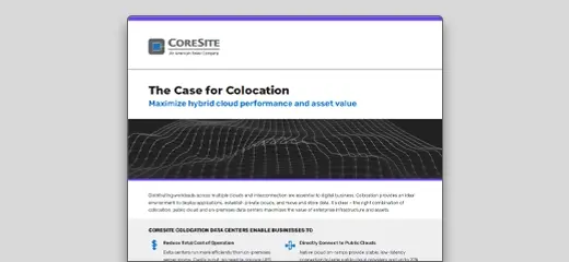 THE CASE FOR COLOCATION: Maximize hybrid cloud performance and asset value
