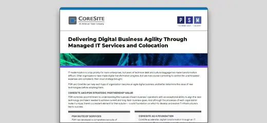 DIGITAL BUSINESS AGILITY FROM CORESITE AND PSM