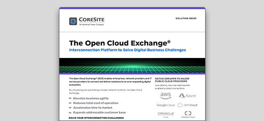 CORESITE OPEN CLOUD EXCHANGE® SOLUTIONS BRIEF